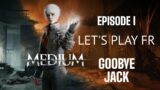 THE MEDIUM – Let's Play FR – EPISODE I  (Goodbye Jack)