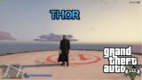 THOR IS HERE!!!! (GTA V MODS)