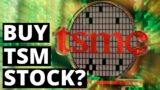 TSM STOCK: Is Taiwan Semiconductor Manufacturing Company Stock a Buy?