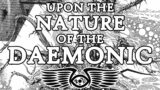 The Daemon: A Treatise Upon the Nature of the Daemonic (Warhammer 40K & Horus Heresy Lore)