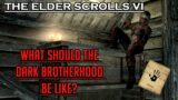 The Elder Scrolls 6 – What Should The Dark Brotherhood Be Like?