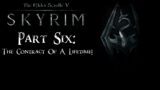 The Elder Scrolls V Skyrim Part 6: The Contract Of A Lifetime!