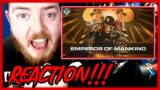 The Emperor of Mankind | Warhammer 40,000 – REACTION!!