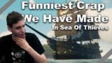 The Funniest Moments Ever In Sea Of Thieves