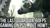 The Last Guardian PS5 Runs At 60FPS… But How? And What's The Catch?