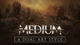 The Medium – Behind The Scenes: Dual Art Style