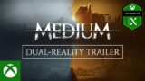 The Medium – Dual Reality Trailer