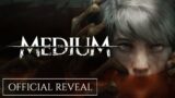 The Medium – Official Reveal with Gameplay