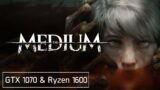 The Medium || Ryzen 5 1600 & GTX 1070 || First Look Gameplay & Performance Test
