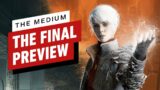 The Medium – The Final Preview
