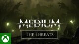 The Medium – The Threats Trailer