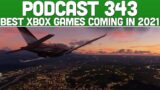 The Most Anticipated Xbox Series X Games Coming In 2021 & Other Surprises – Xbox Podcast 343