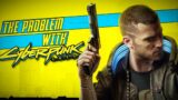 The problem with Cyberpunk 2077