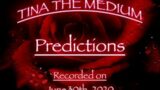 Tina the Medium Predictions