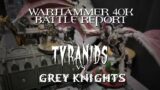Tyranids vs. Grey Knights Warhammer 40k Strike Force Battle Report