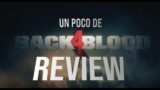 UN POCO DE Back 4 Blood ( lo que debes saber ) / APOLO
