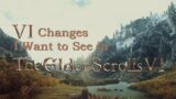 VI Changes I Want to See in The Elder Scrolls VI