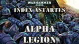 WARHAMMER 40K LORE: INDEX ASTARTES ALPHA LEGION