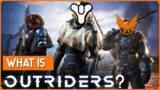 WHAT IS OUTRIDERS? / GOTY20201?