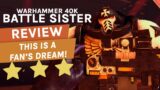 Warhammer 40K: Battle Sister Review – A Fan's Dream!