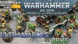 Warhammer 40k 9th Ed CRUSADE Battle Report – Ultramarines vs. Orks