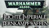 Warhammer 40k Lore | Leichte imperiale Fernkampfwaffen