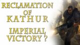 Warhammer 40k Lore – Reclamation of Kathur, Imperial Victory?