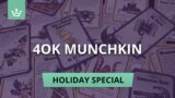 Warhammer 40k Munchkin – Holiday Special