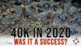 Was 2020 a SUCCESS for Warhammer 40k?