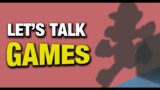 What I've Been Playing And Game News | Wally Game Talk #1