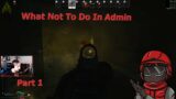 What Not To Do In Admin Part 1 – Escape from Tarkov