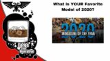 What Was Your Favorite Model in 2020? – Warhammer 40k Podcast