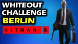 Whiteout Challenge: Agent Chamberlin | Berlin, Germany Walkthrough | Hitman 3 Trophy Guide
