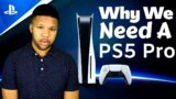 Why We Need A PS5 Pro