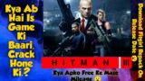 Will Hitman 3 Have Denuvo.? | Ab Konsa Crack Hoga | Hitman 3 Crack Download.?