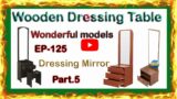Wooden Dressing Table designs | Mirror | EP.125 | part.5 | sri maari furnitures Mathikere Bangalore