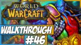 World Of Warcraft Walkthrough – Episode 46 – The End Is Nigh!