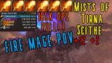 World of Warcraft Shadowlands Fire Mage POV Mythic+ Mists of Tirna Scithe +12 +2CHEST 3 x 6K+ DPS