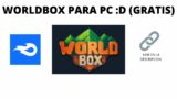 Worldbox para pc :D