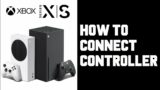 Xbox Series X How To Connect Controller – Xbox Series X S Controller Won't Connect Not Connecting