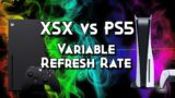 Xbox Series X VRR vs PS5 – Variable Rafresh Rate vs Unoptimized Games
