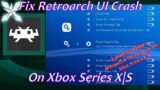 [Xbox Series X|S]Turn Off Explore Tab To Prevent Retroarch Crashes!