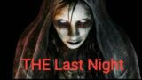 the last night new horrer movie || trailer out now || entertainment king Nik || SSP entertainment