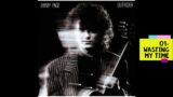 01- JIMMY PAGE – OUTRIDER – Wasting My Time