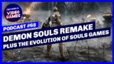 68: Demon Souls and The Evolution of Souls-like Games | This Week In Video Games Podcast