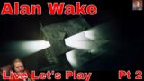 Alan Wake – Live Let's Play – Part Two