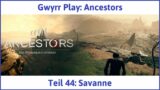 Ancestors deutsch – The Humankind Odyssey Teil 44 – Savanne Let's Play