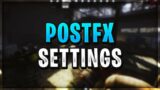 BEST PostFX Settings | Escape From Tarkov