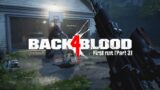 Back 4 Blood Alpha: 1st Run (part 3)