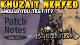 Beta Branch v1.5.7 (KHUZAIT NERF) Notes for Mount & Blade 2: Bannerlord